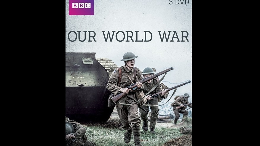 BBC《我们的世界大战 Our World War》全3集 英语中英双字幕 纪录片 
