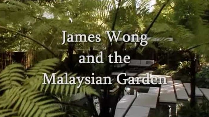BBC纪录片/园丁纪录片《詹姆斯·王与马来西亚花园 James Wong and the Malaysian Garden 2011》英语无字 标清纪录片下载