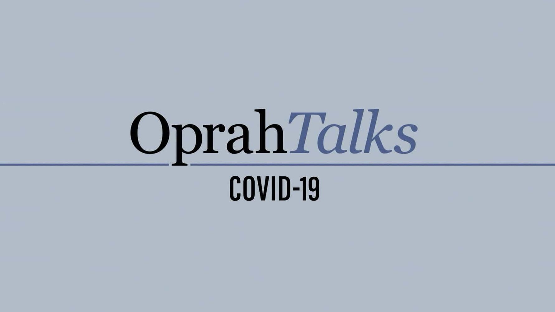 美国脱口秀节目/病毒纪录片《奥普拉脱口秀-新冠病毒访谈 Oprah Talks Covid-19 2020》全12集 英语内嵌中英双字 1080P高清下载