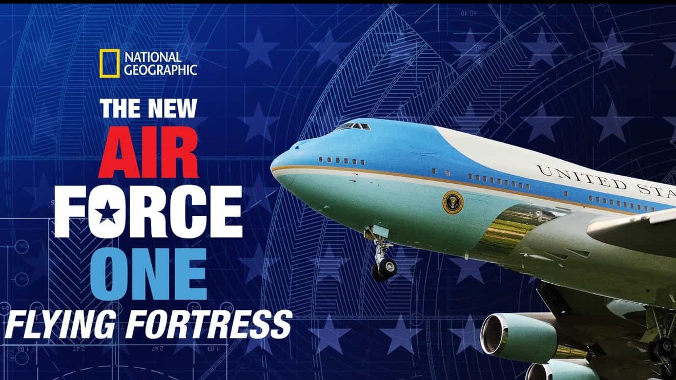 国家地理《新空军一号：空中堡垒 The New Air Force One: Flying Fortress 2021》全1集 英语中字 1080P高清下载