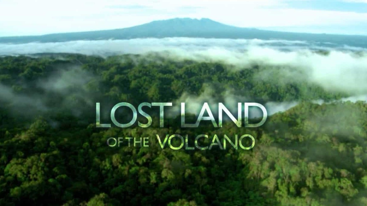 BBC纪录片《火山失落之地 Lost Land of the Volcano》全3集 英语中字 720P高清网盘下载