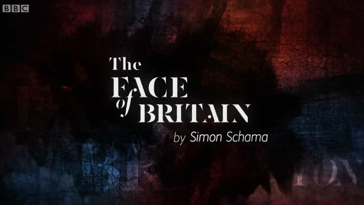 BBC纪录片《英伦肖像 Face of Britain by Simon Schama 2015》全5集 英语英字 720P高清下载