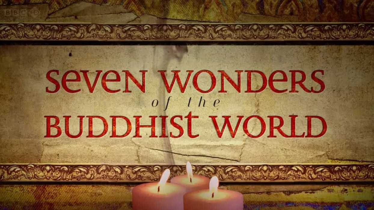 BBC纪录片《佛教世界七大奇迹 The Seven Wonders of the Buddhist World》全1集 英语中字 720P高清网盘下载