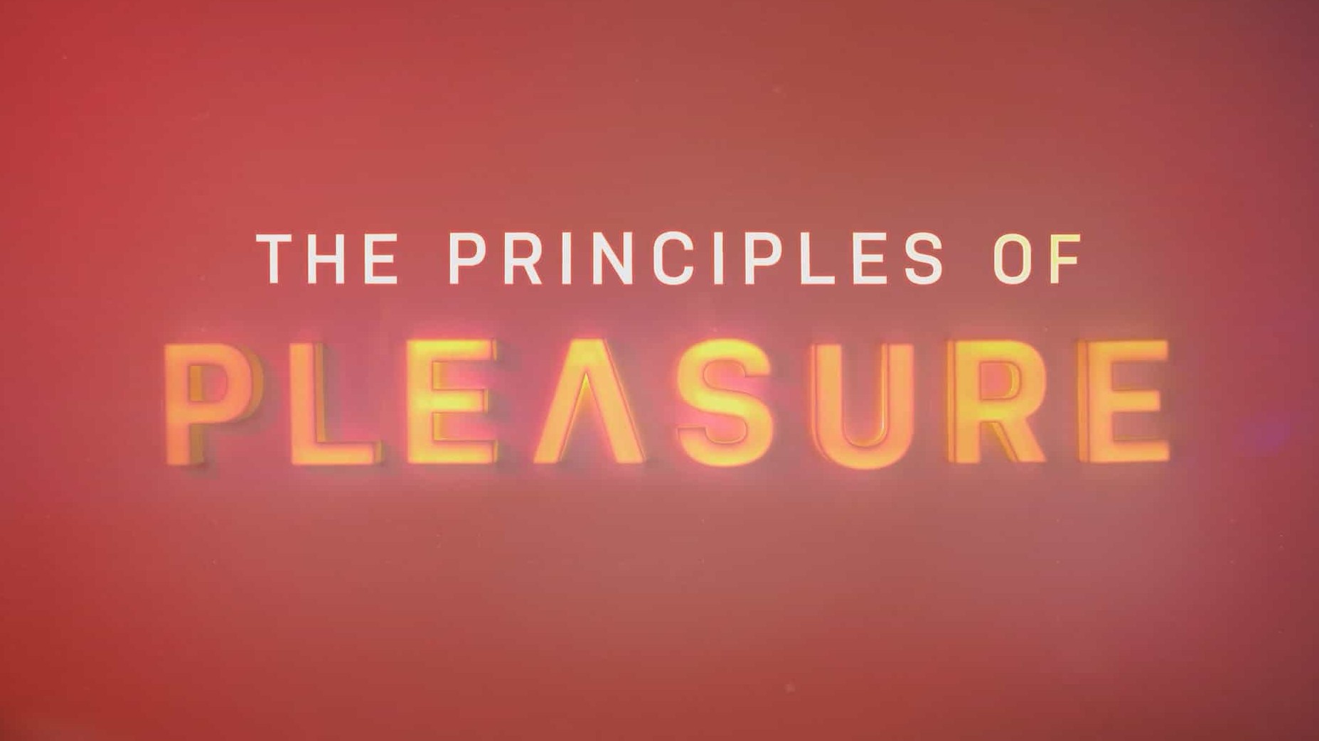 Netflix纪录片《愉悦法则 The Principles of Pleasure 2022》全3集 英语中字 1080P高清下载