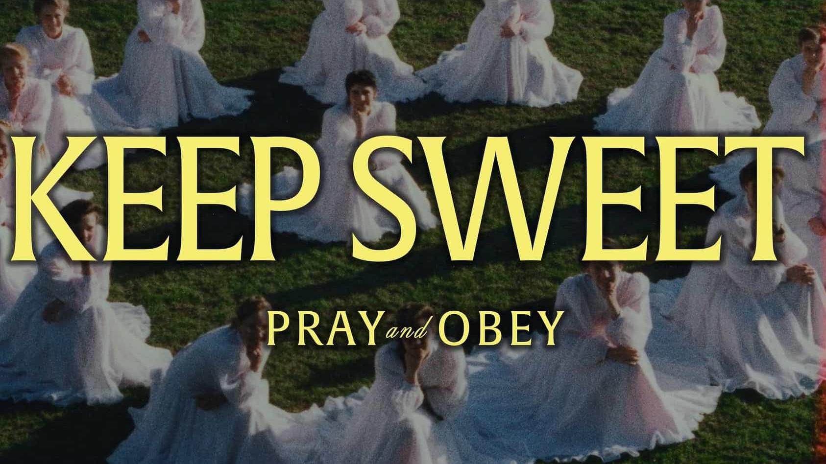 美国纪录片《乖乖听话：邪教中的祈祷与服从 Keep Sweet: Pray and Obey 2022》全4集 英语中字 1080P高清网盘下载