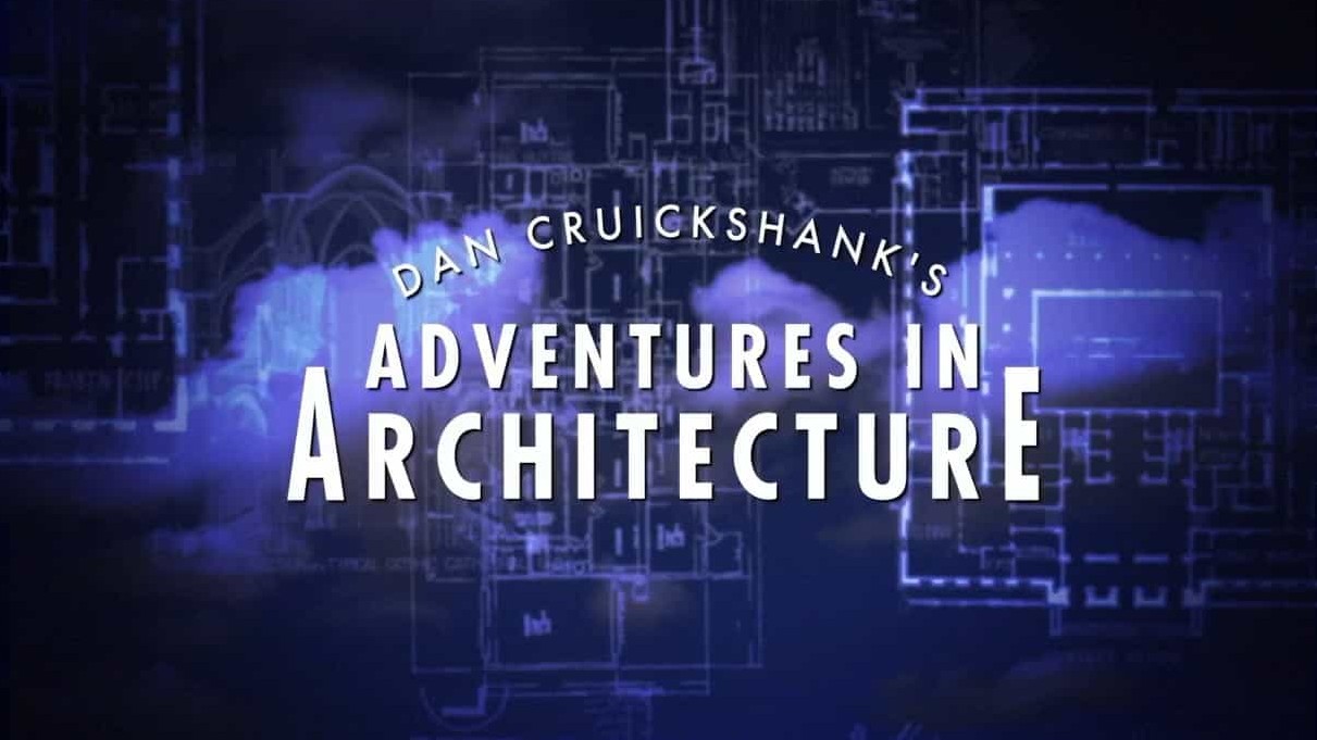 BBC纪录片《漫游世界建筑群/BBC漫游世界建筑群 Adventures in Architecture》全8集 英语双字 720P高清网盘下载 