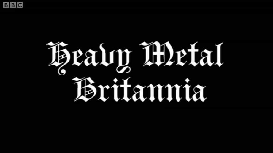 BBC纪录片《不列颠重金属/英国重金属音乐发展史 Heavy Metal Britannia 2010》全1集 英语英字 720P高清网盘下载