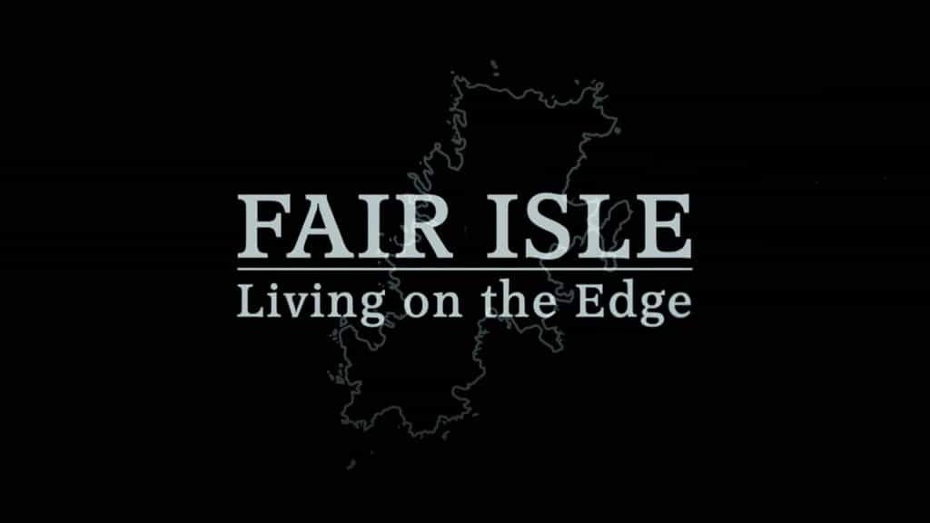 BBC纪录片《费尔岛：偏远生活 Fair Isle Living on the Edge 2017》全2集 英语英字 720P高清网盘下载 