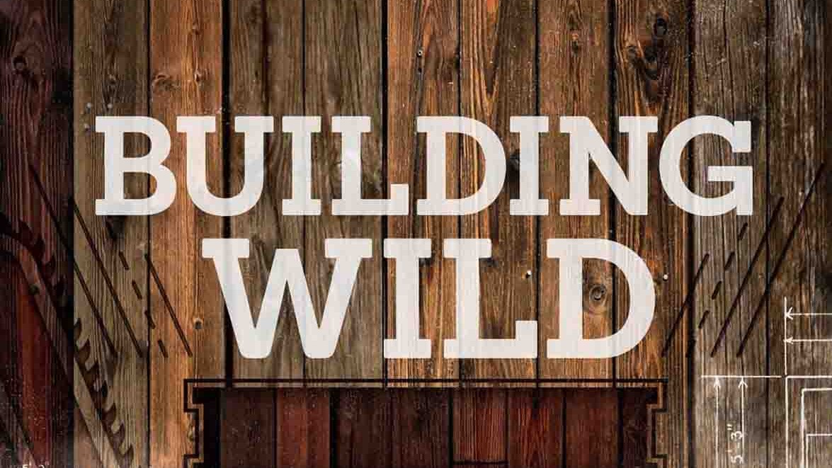 建筑工程纪录片《荒野全能建造王 Building Wild》全2季 英语中字 标清/720P高清下载