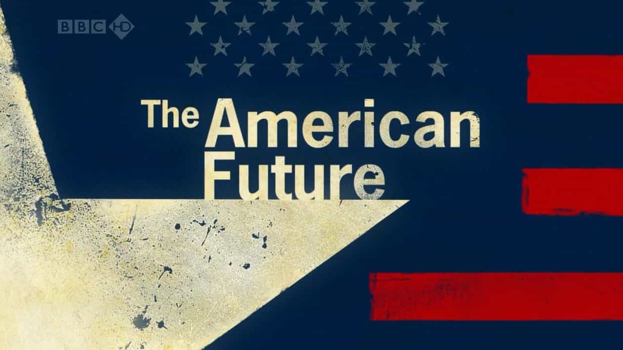 BBC纪录片《美国的未来 The American Future: A History 2008》全4集 英语无字 720P高清网盘下载