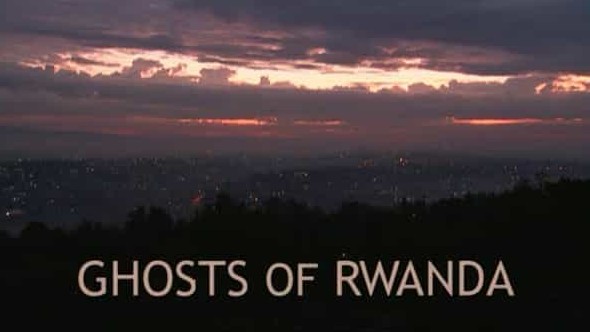 探索频道《卢旺达的鬼魂 Ghosts of Rwanda 2004》全2集 英语中字 720p高清网盘下载 