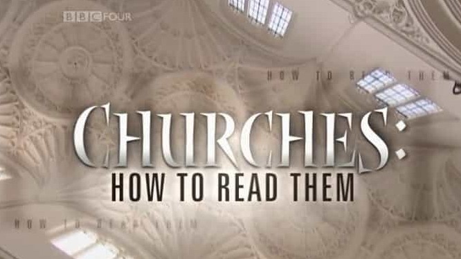 BBC纪录片《如何读懂教堂/BBC解密教堂 Churches:How to Read Them》全6集 英语双字 标清网盘下载 