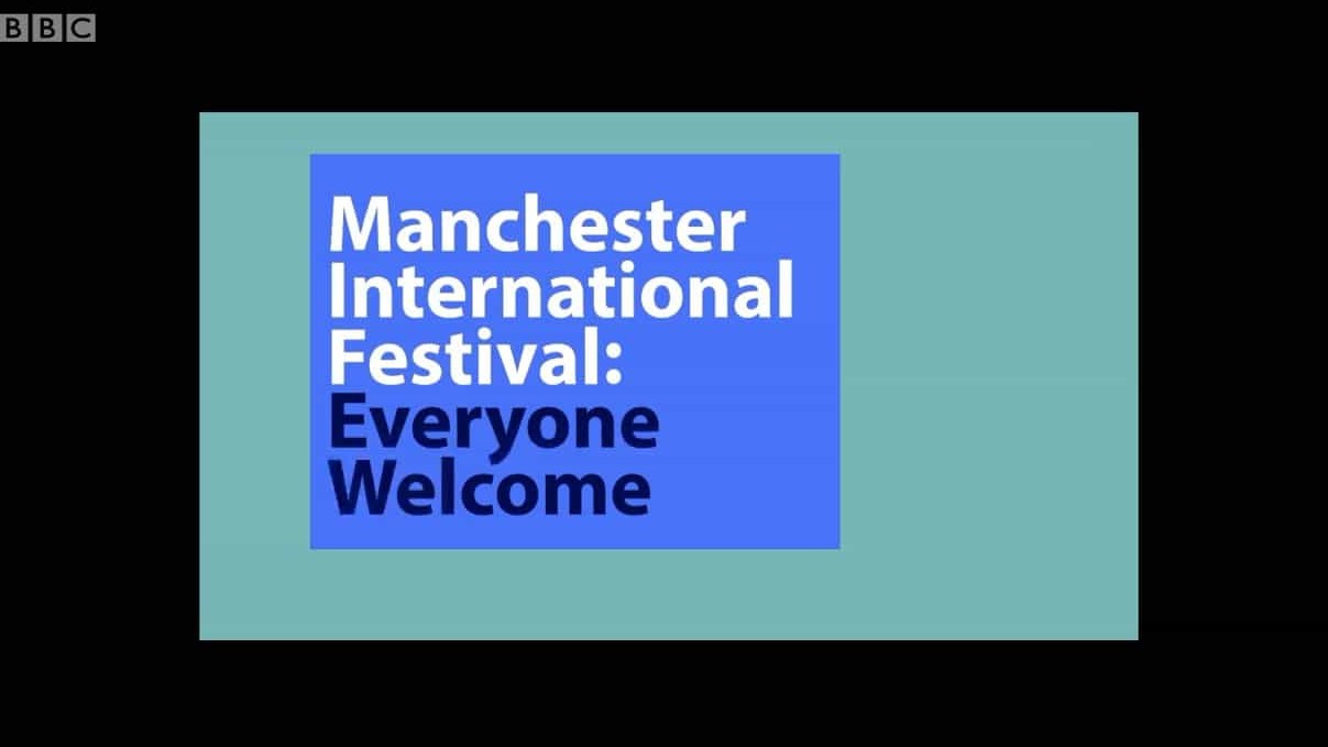 BBC纪录片《曼彻斯特国际艺术节 Manchester International Festival Everyone Welcome 2017》全1集 英语英字 720P高清网盘下载