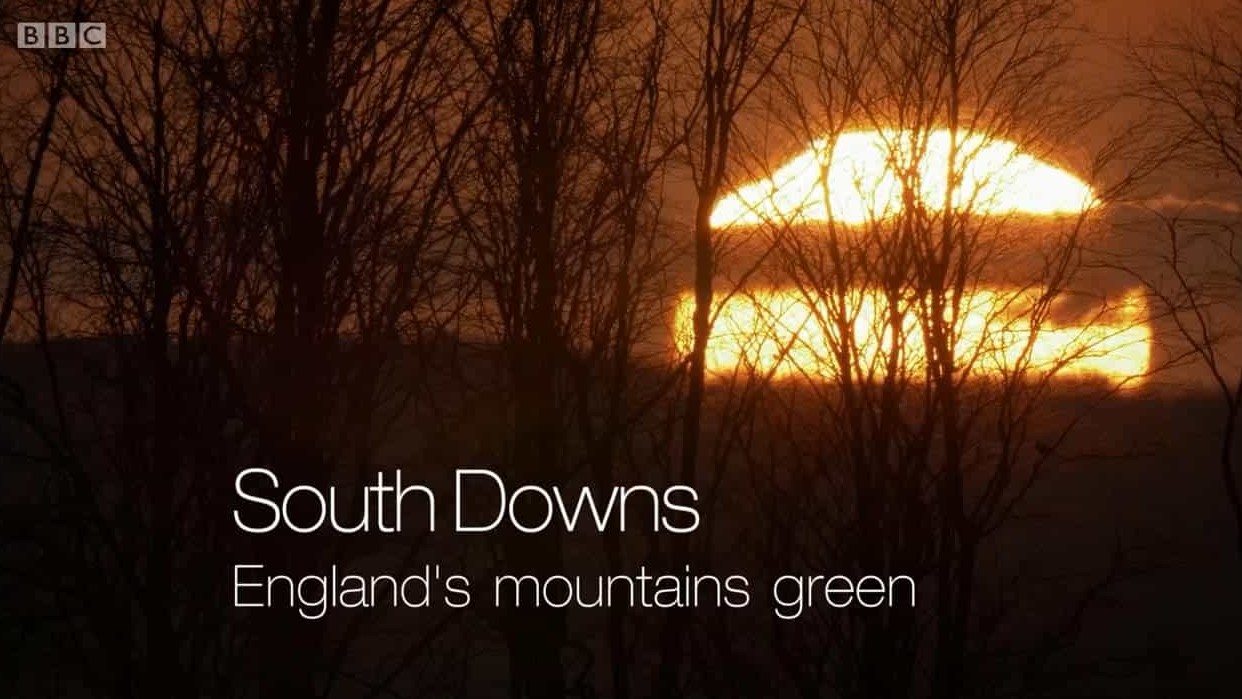 BBC纪录片《南唐斯国家公园：英格兰青山翠谷 South Downs England