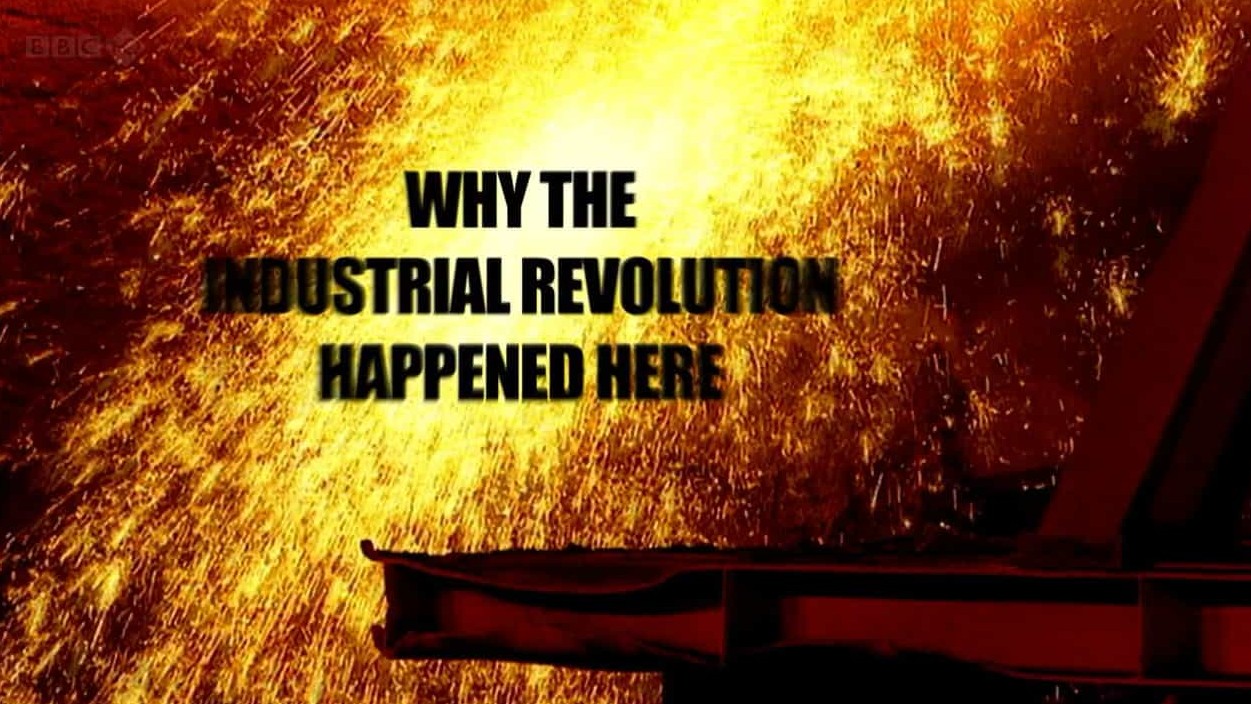 BBC纪录片《工业革命源起之谜 Why the Industrial Revolution Happened Here 2013》全1集 英语双字 720P高清网盘下载