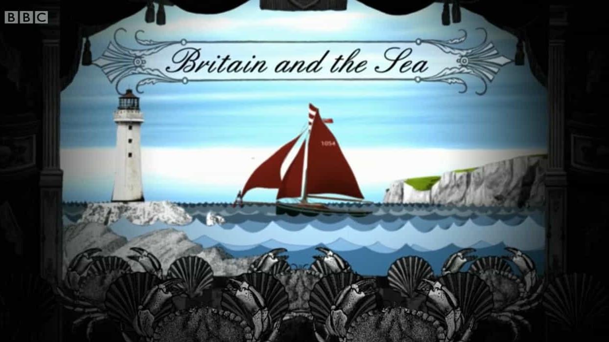 BBC纪录片《英国与海洋/海上不列颠  Britain and the Sea 2013》全4集 英语英字 720P高清网盘下载