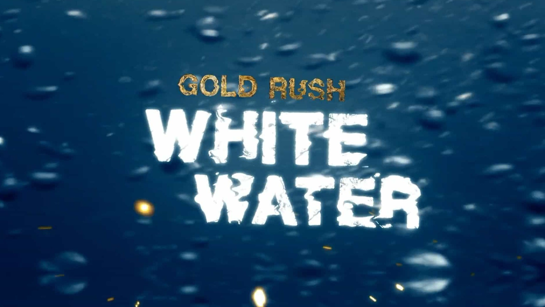  探索频道《金矿的赌注：激流篇/阿拉斯加金矿的赌注 Gold Rush White Water》第1-5季全70集 英语中字 1080P高清网盘下载