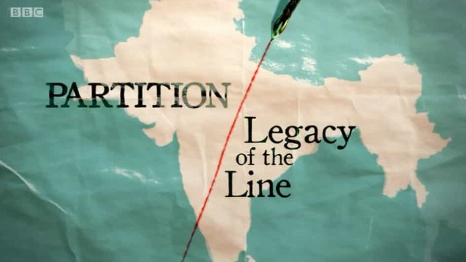 BBC纪录片《印巴分治：分界线的后遗症/印巴分治：边境线的遗馈 Partition Legacy of the Line 2017》全1集 英语英字 720p高清网盘下载 