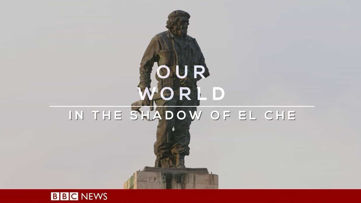 BBC纪录片《切·格瓦拉的背影 In the Shadow of El Che 2017》全1集 英语英字 720P高清网盘下载