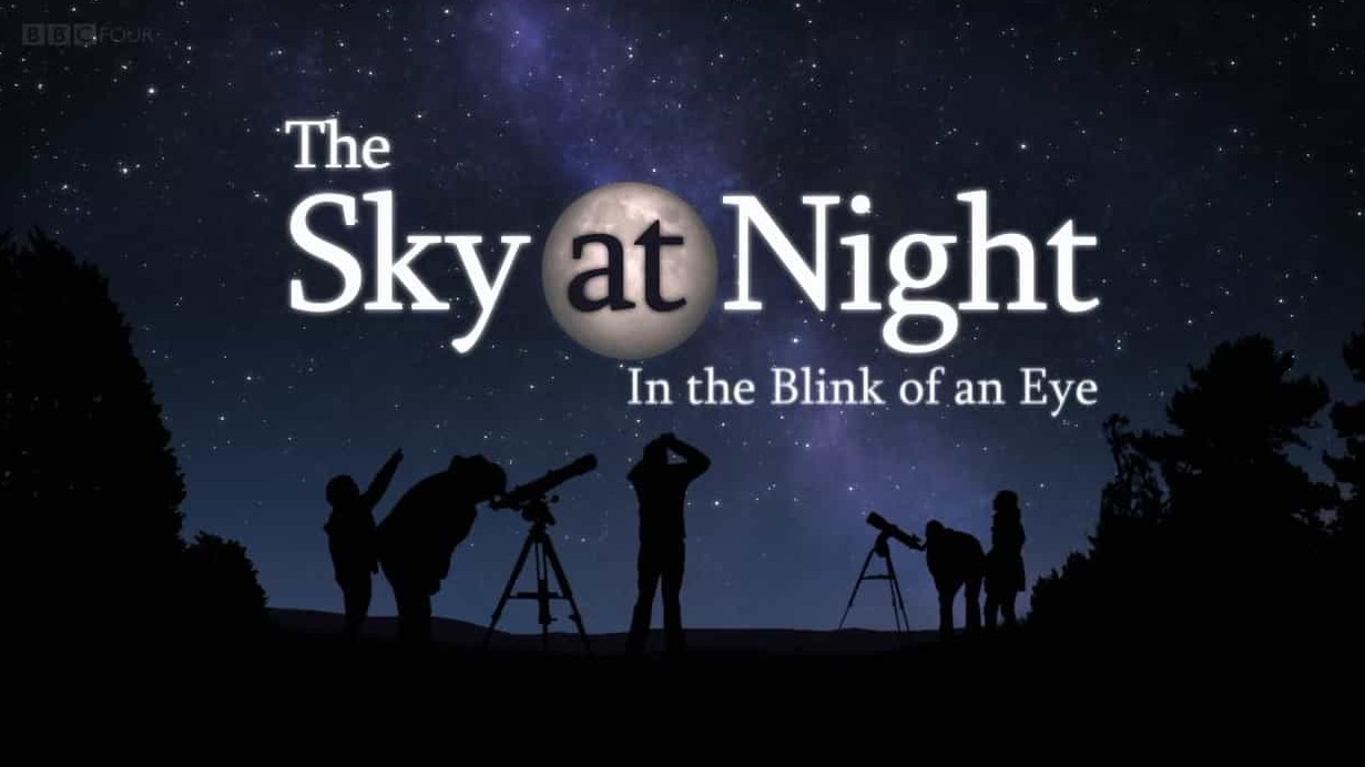 BBC纪录片《夜空：眨眼之间 The Sky at Night 2017 In the Blink of an Eye 2017》全1集 英语英字 720P高清网盘下载