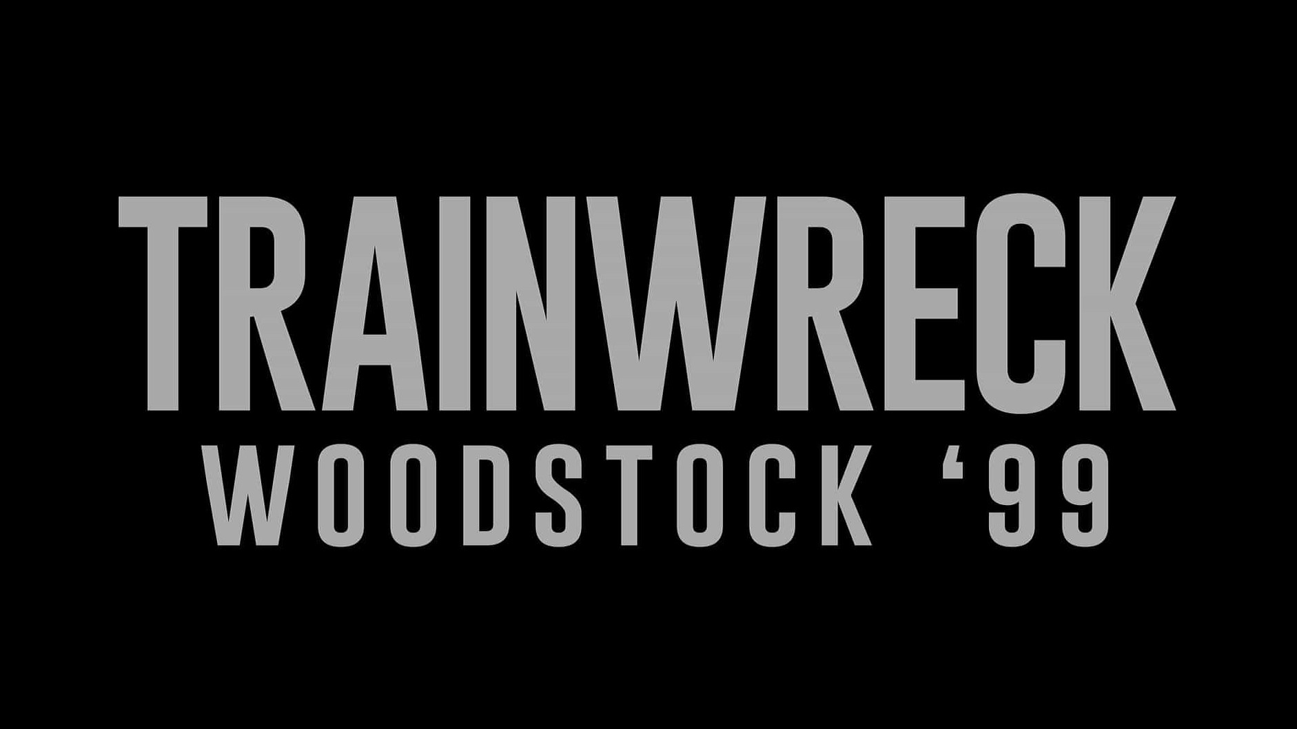 Netflix纪录片《全面失控：1999 伍德斯托克音乐节 Trainwreck: Woodstock 
