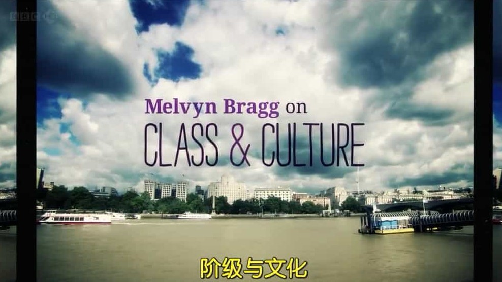 BBC纪录片《阶级与文化 Class and Culture》全3集 英语中英双字 720P高清网盘下载