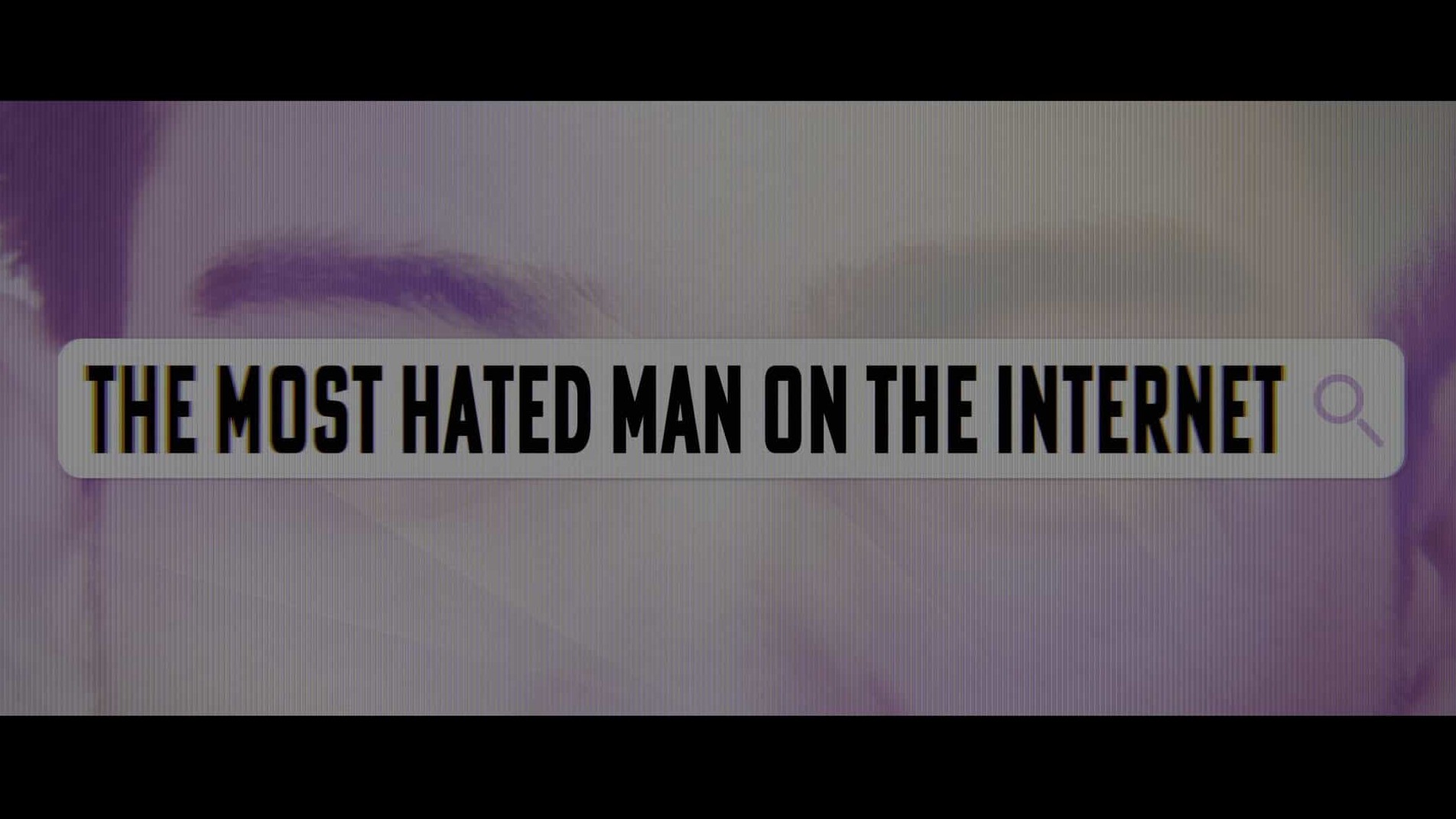 Netflix纪录片《全网最痛恨的男人/终极网络渣男 The Most Hated Man on the Internet 2022》第1季全3集 英语中字 1080P高清网盘下载 