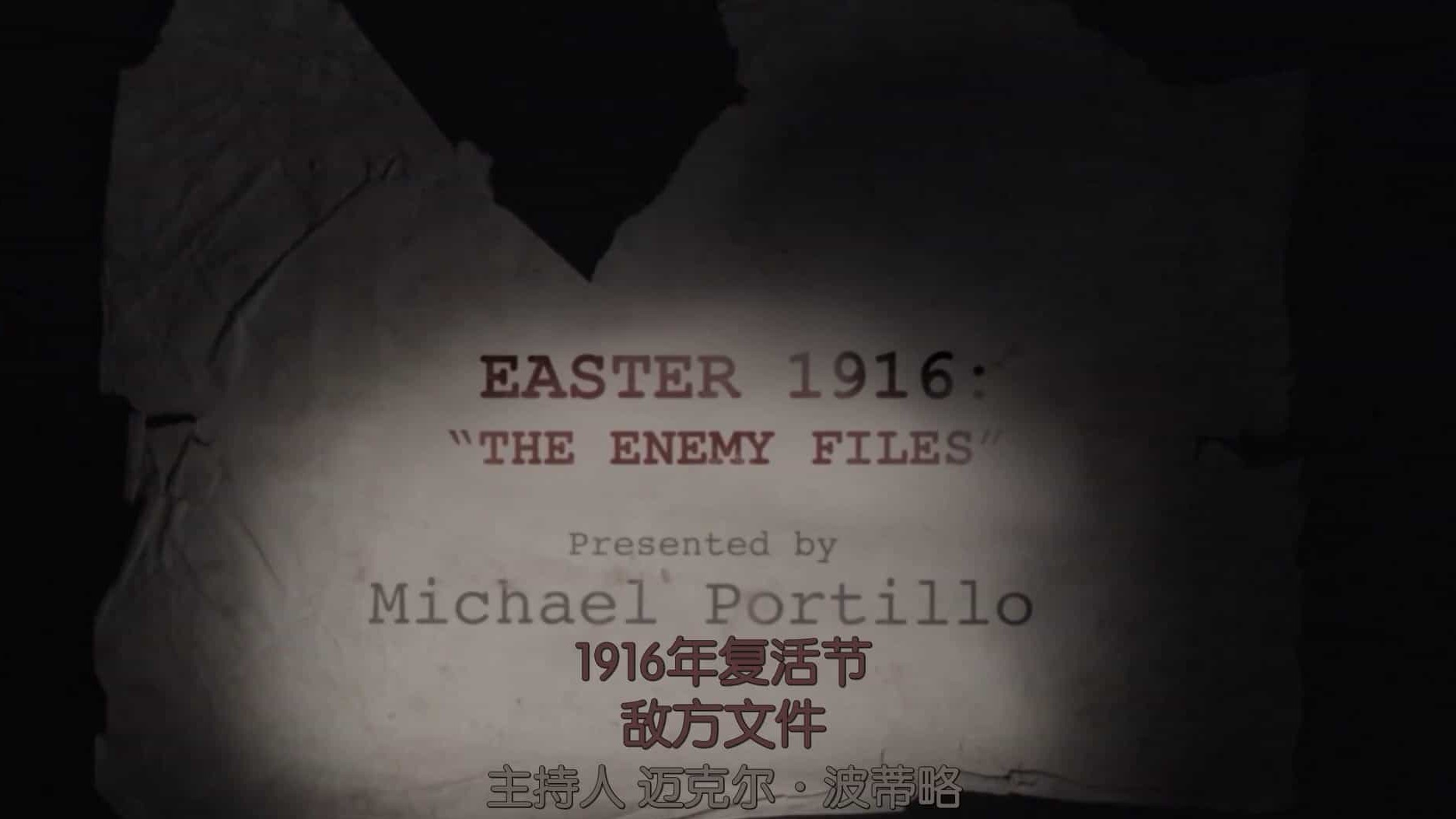 BBC纪录片《1916年复活节 1916: The Enemy Files 2016》全1集 英语中字 720P高清网盘下载