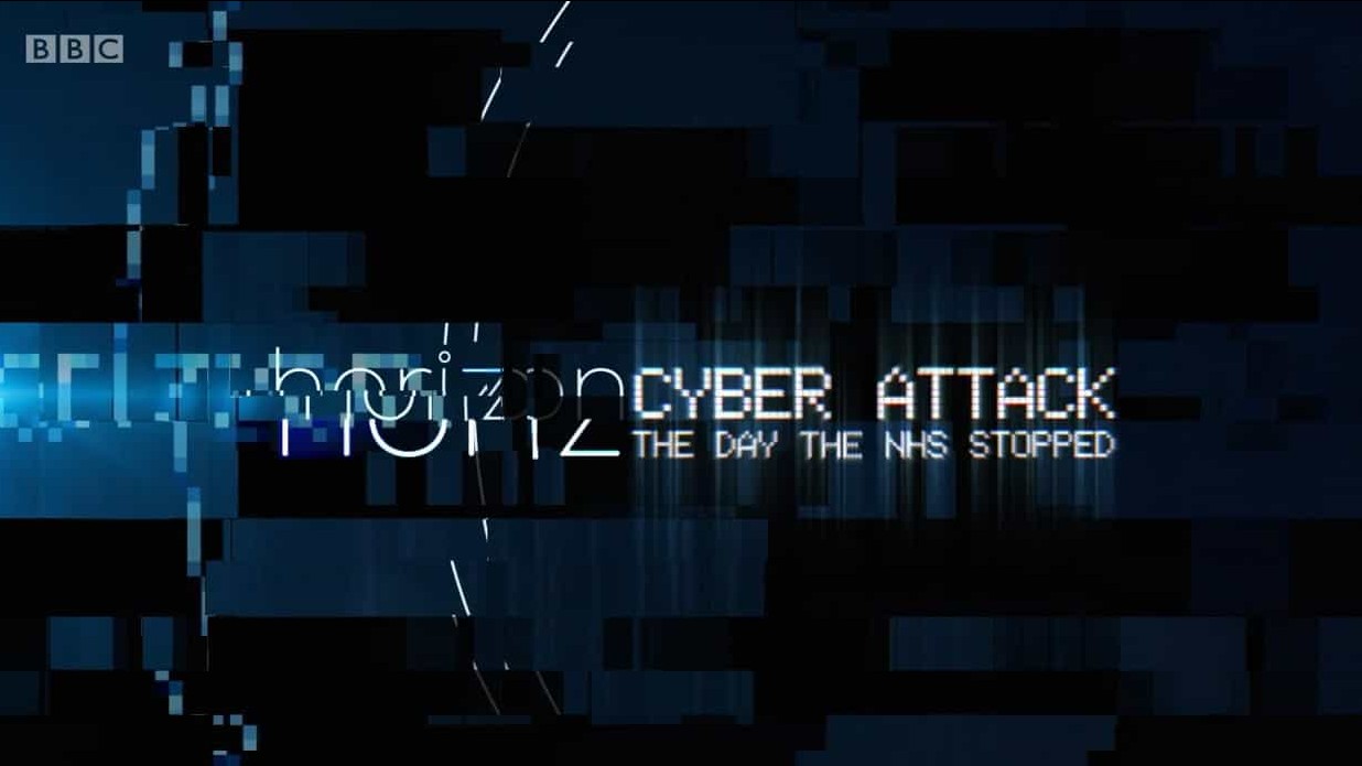 BBC纪录片《勒索病毒网络袭击：NHS停止服务那一天 Cyber Attack The Day the NHS Stopped 2017》全1集 英语英字 720P高清网盘下载 