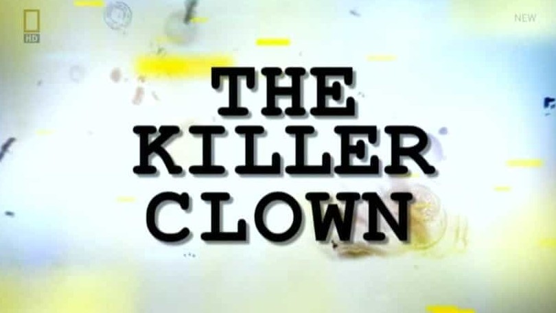 国家地理《改变历史的罪案：杀人小丑 Killer Clown - Crimes That Changed History 2012》全1集 英语中英双字 720P高清网盘下载