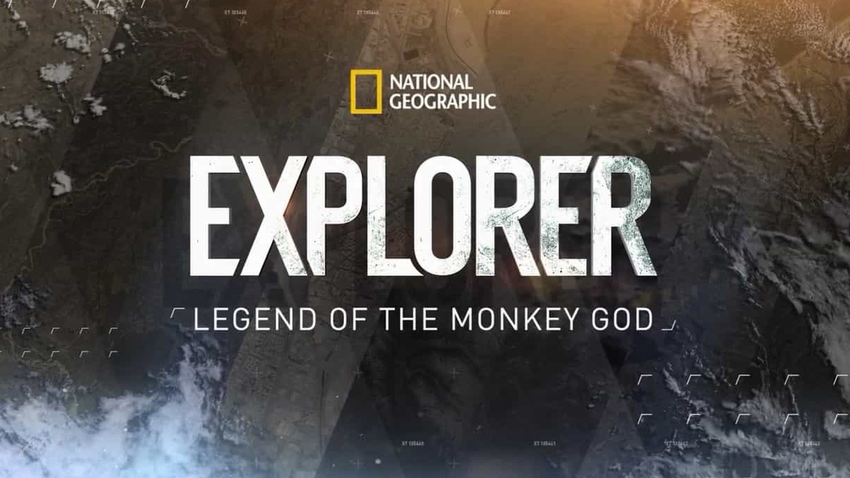 国家地理《探索者：猴神传奇 Explorer Legend Of The Monkey God 2016》全1集 英语英字 720P高清网盘下载