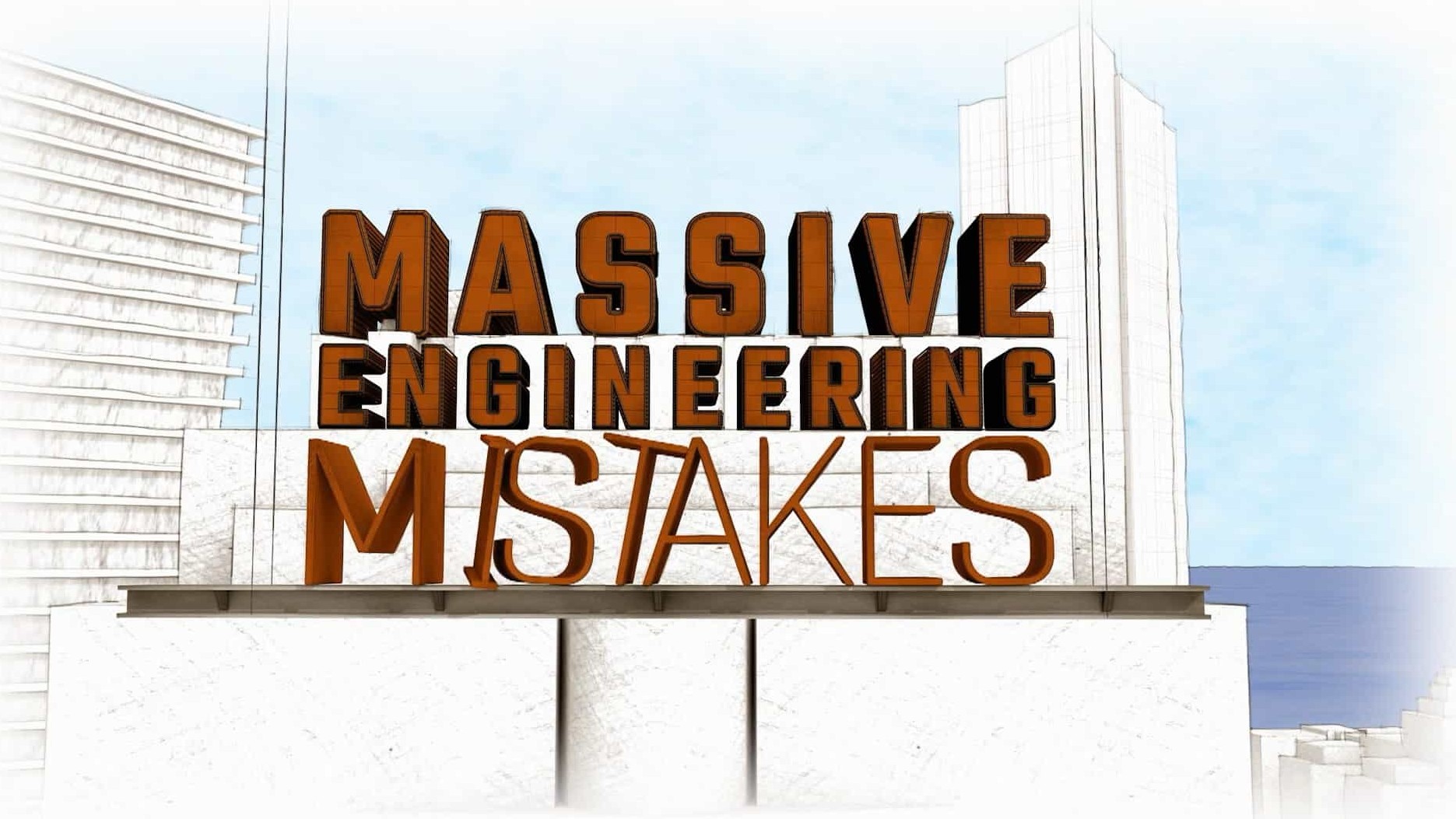 探索频道《超级工程失误/工程灾难/點解工程出咗事 Massive Engineering Mistakes》第1-3季全32集 英语中英双字 1080P高清网盘下载