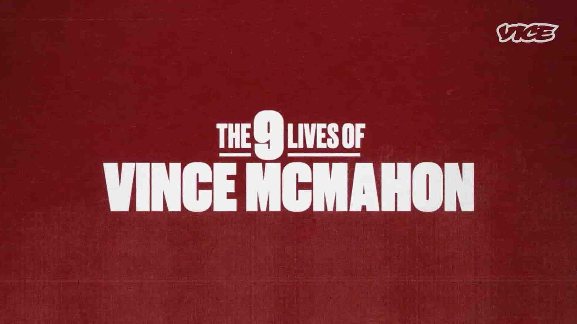 美国纪录片《麦克马洪的九条命 The Nine Lives of Vince McMahon 2022》全1集 英语中英双字 1080P高清网盘下载 