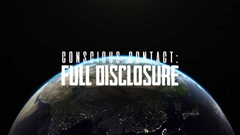  美国纪录片/精选系列《有意识的接触：全面披露 Conscious Contact: Full Disclosure 2021》全1集 英语中英双字 720P高清网盘下载