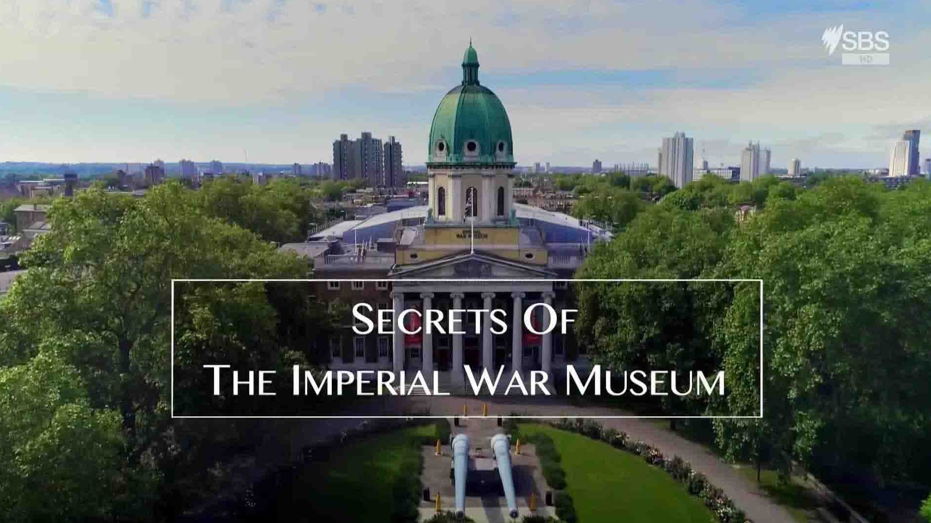 SBS纪录片《帝国战争博物馆的秘密 Secrets of the Imperial War Museum 2022》全6集 英语中英双字1080P高清网盘下载