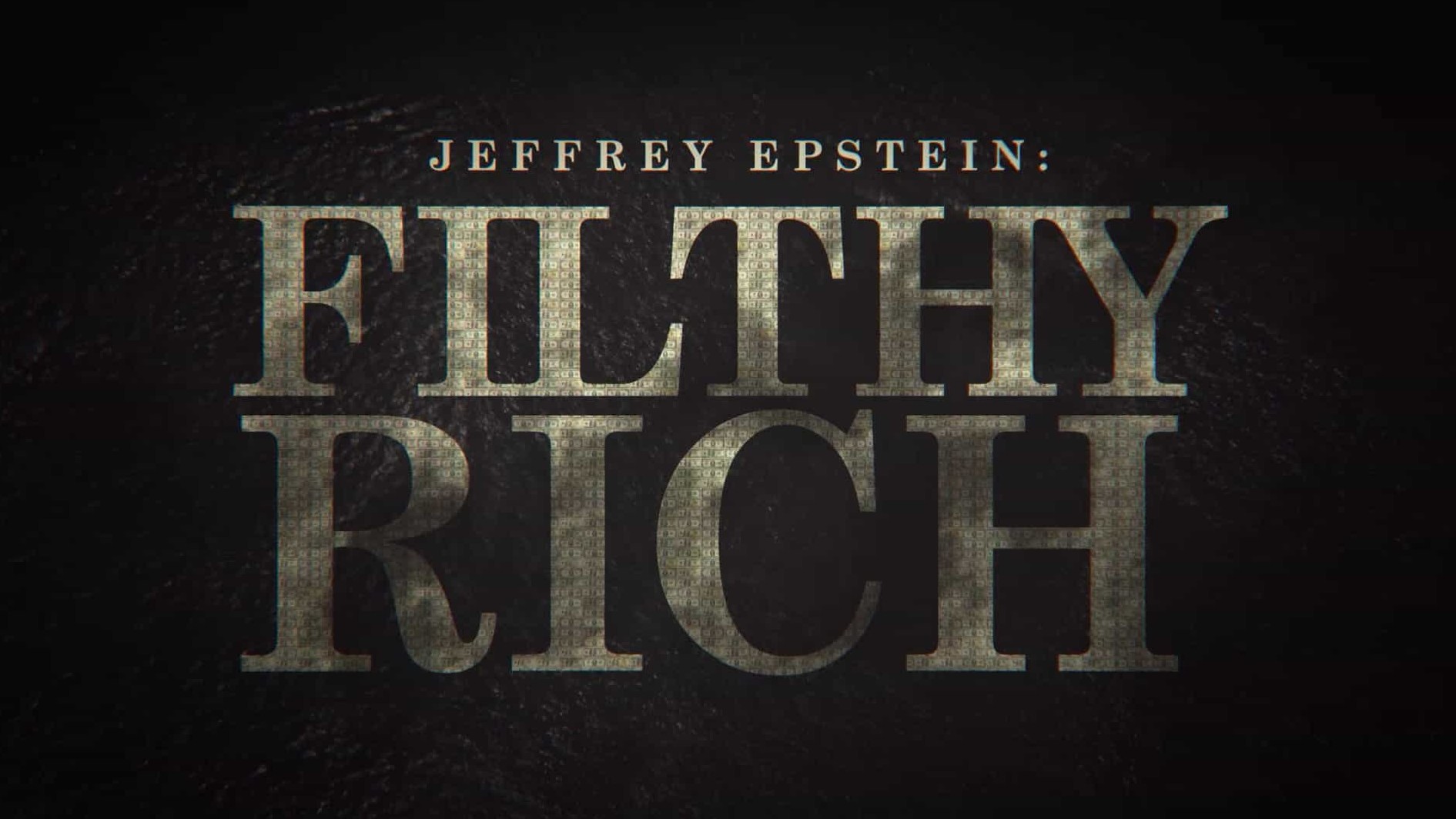 美国纪录片《杰弗里·爱泼斯坦：肮脏的财富 Jeffrey Epstein: Filthy Rich 2020》全4集 英语中字  720P高清网盘下载