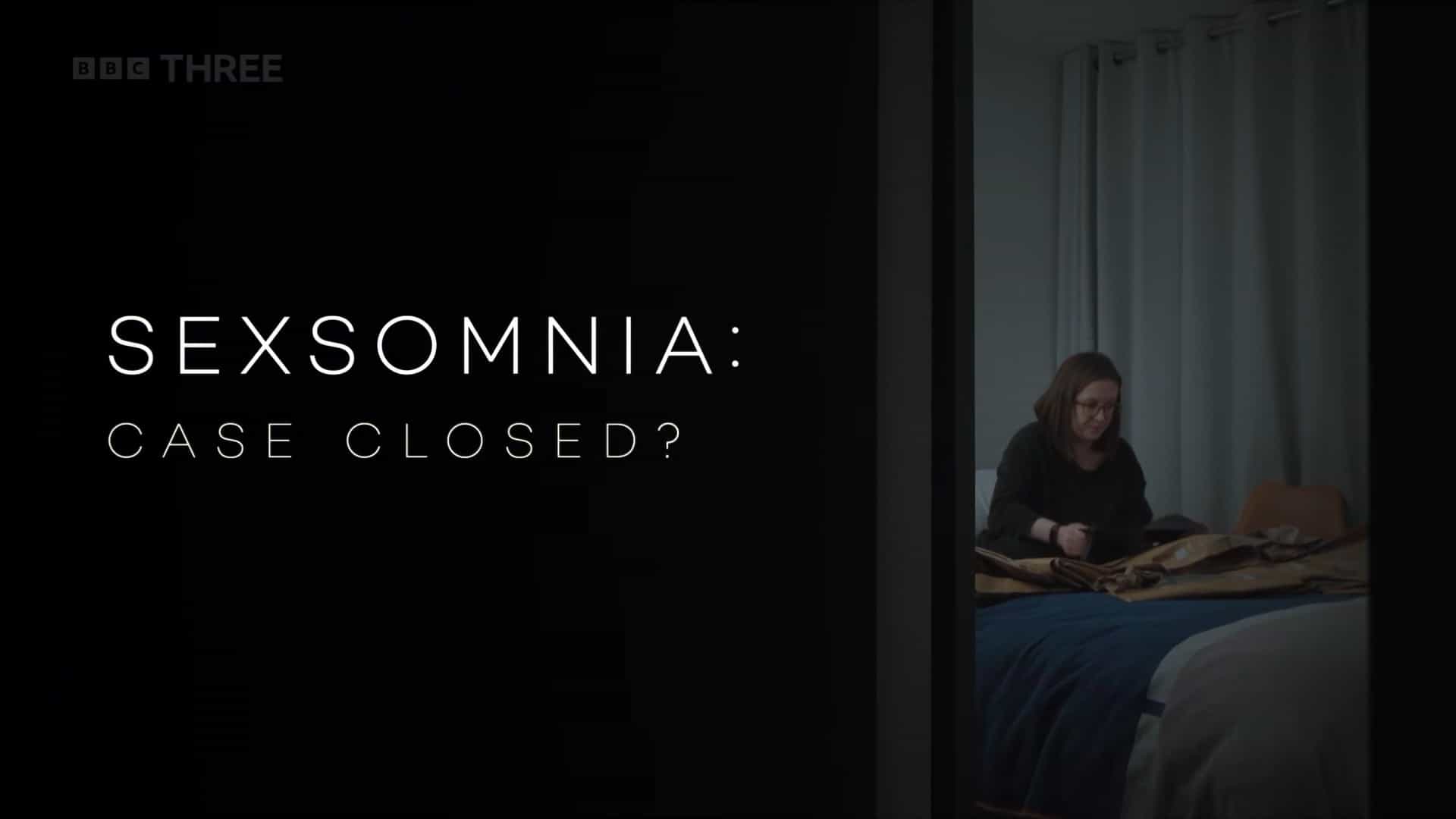 BBC纪录片《性失眠：结案？Sexsomnia: Case Closed? 2022》英语中英双字 官方纯净版 1080P/MKV/614M BBC纪录片《性失眠：结案？Sexsomnia: Case Closed? 2022》全1集 英语中英双字 1080P高清网盘下载