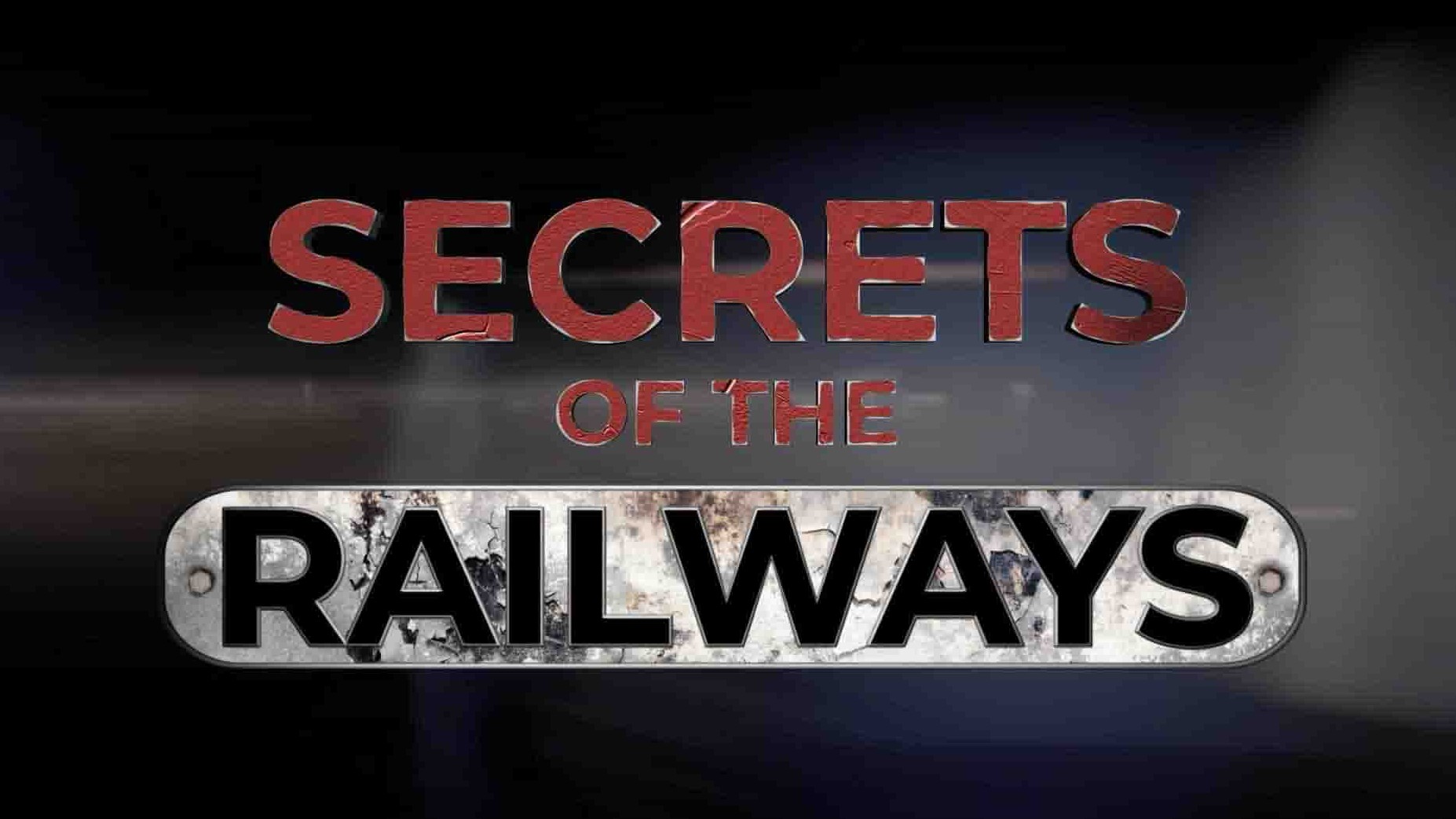 英国纪录片《铁路的秘密 Secrets of the Railways》第1季全6集 英语中英双字 1080P高清网盘下载