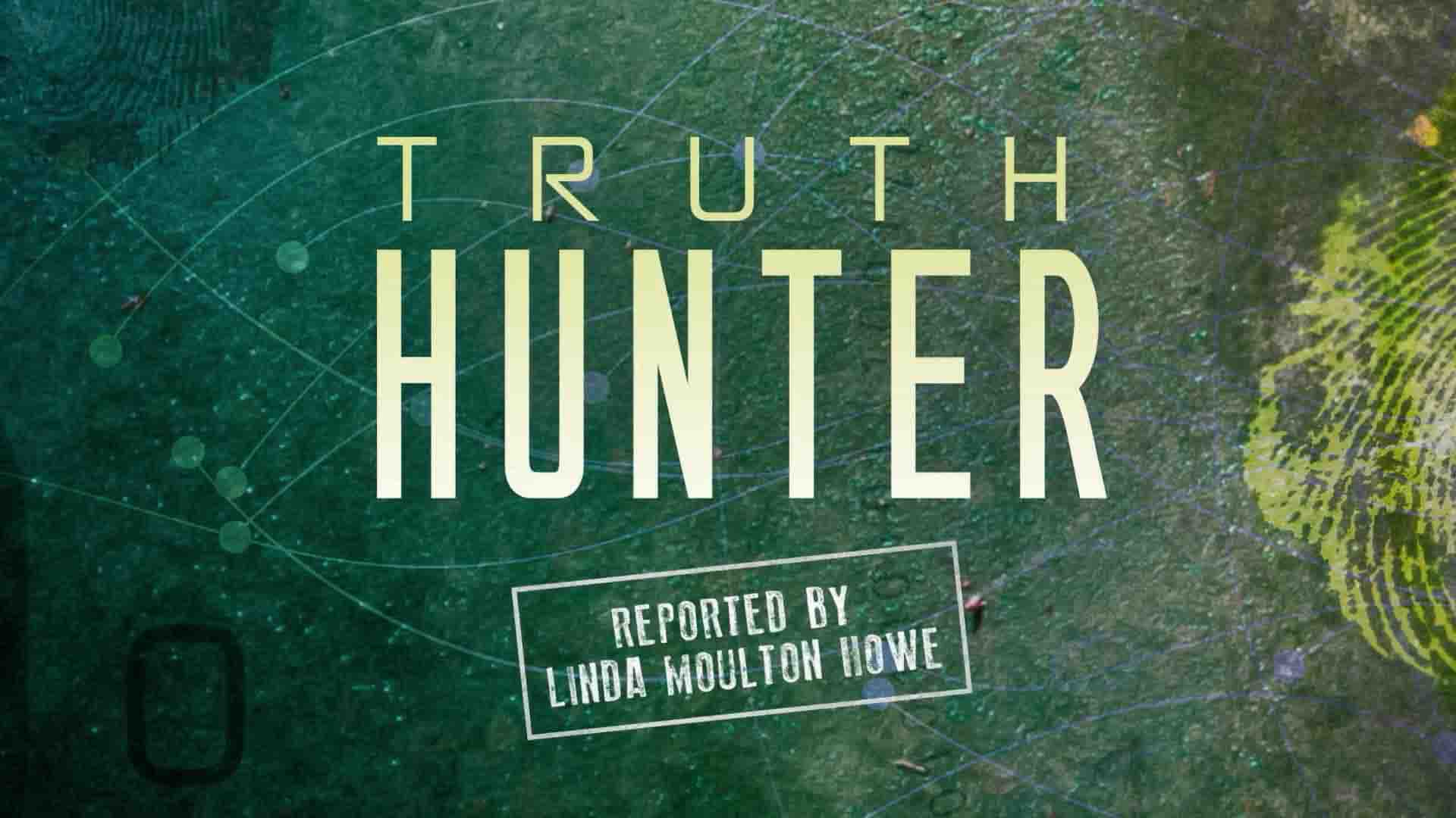 美国纪录片《真相猎人 Truth Hunter 2017》第1季全11集 英语中英双字 1080P高清网盘下载