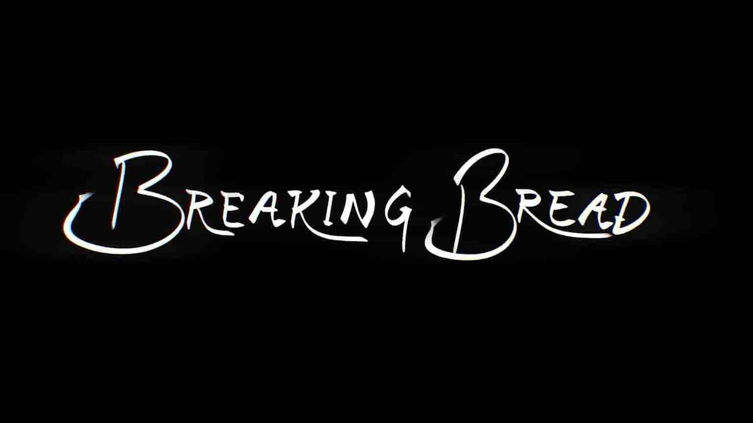 美国纪录片《打破面包 Breaking Bread 2020》全1集 英语中英双字 1080P高清网盘下载