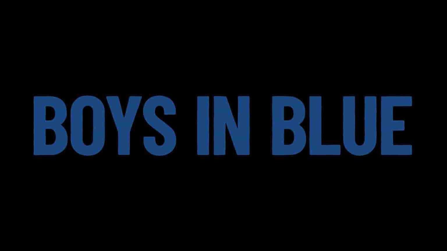 Showtime纪录片《蓝衣男孩 Boys in Blue 2023》第1季全4集 英语中英双字 1080P高清网盘下载