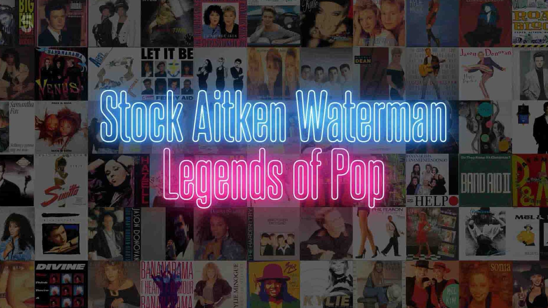 Ch5纪录片《流行音乐传奇 Stock Aitken Waterman: Legends of Pop 2023》第1季全2集 英语中英双字 1080P高清网盘下载