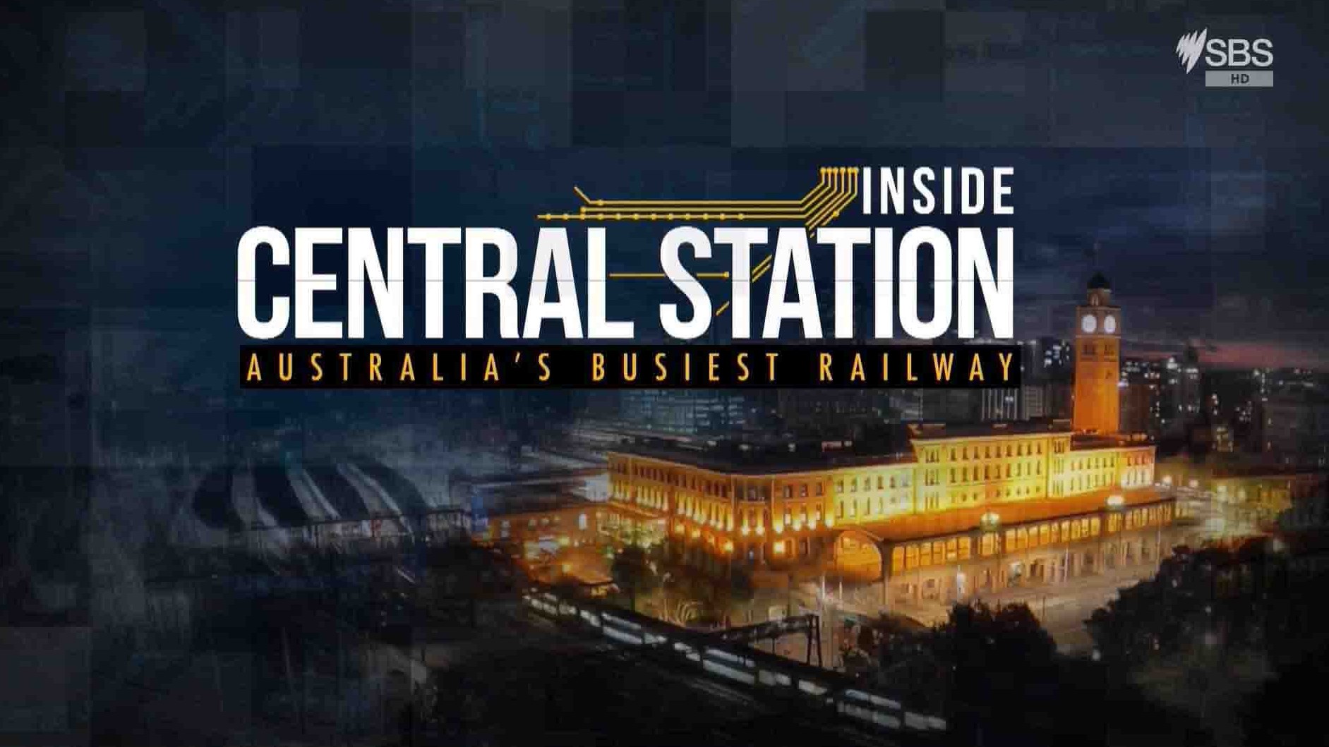 SBS纪录片《中央车站内部：澳大利亚最繁忙的铁路 Inside Central Station: Australia