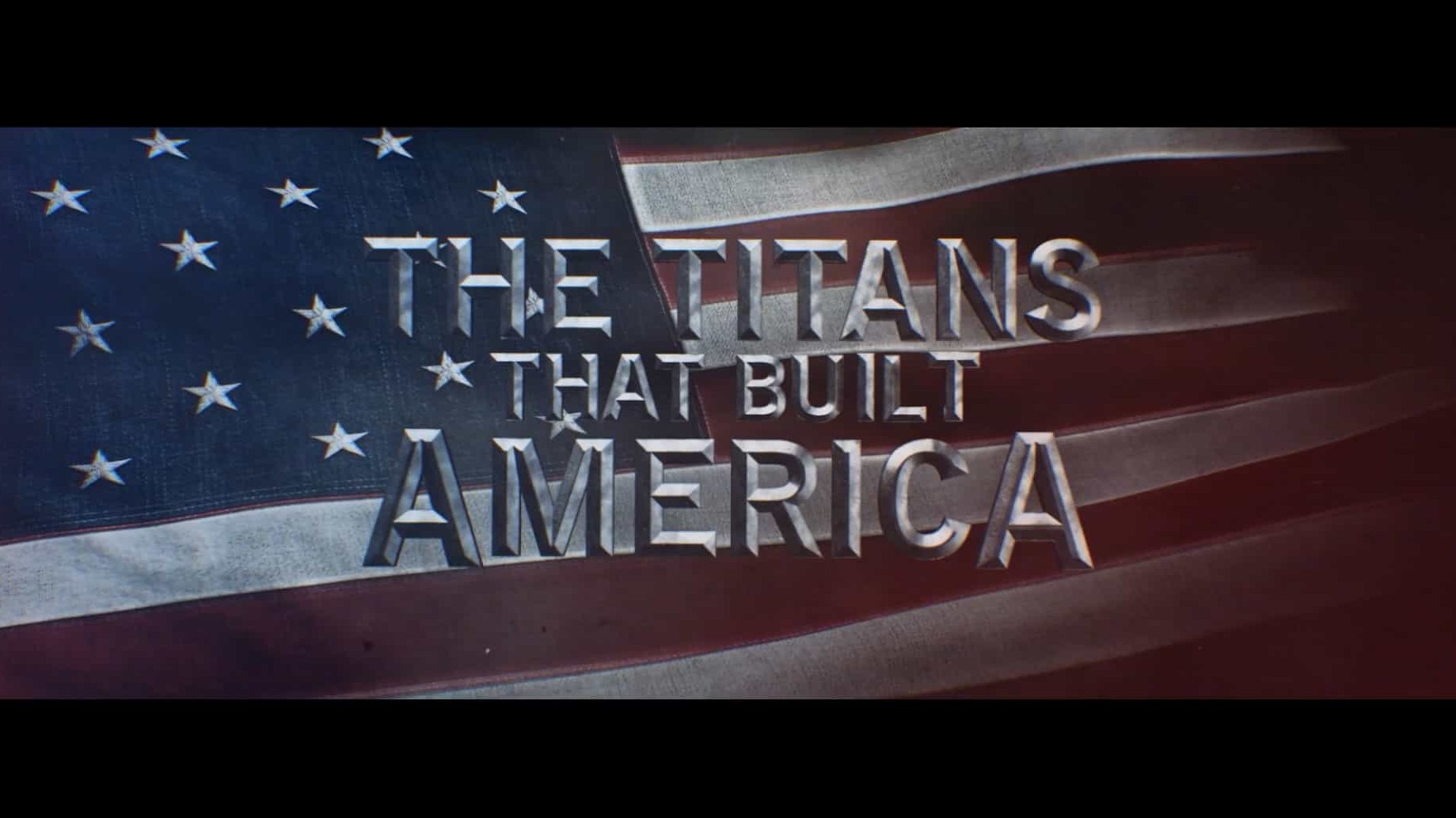 历史频道《筑造美利坚的泰坦/造就美国的企业巨头 The Titans That Built America 2021》第1季全3集 英语中英双字 1080P高清网盘下载