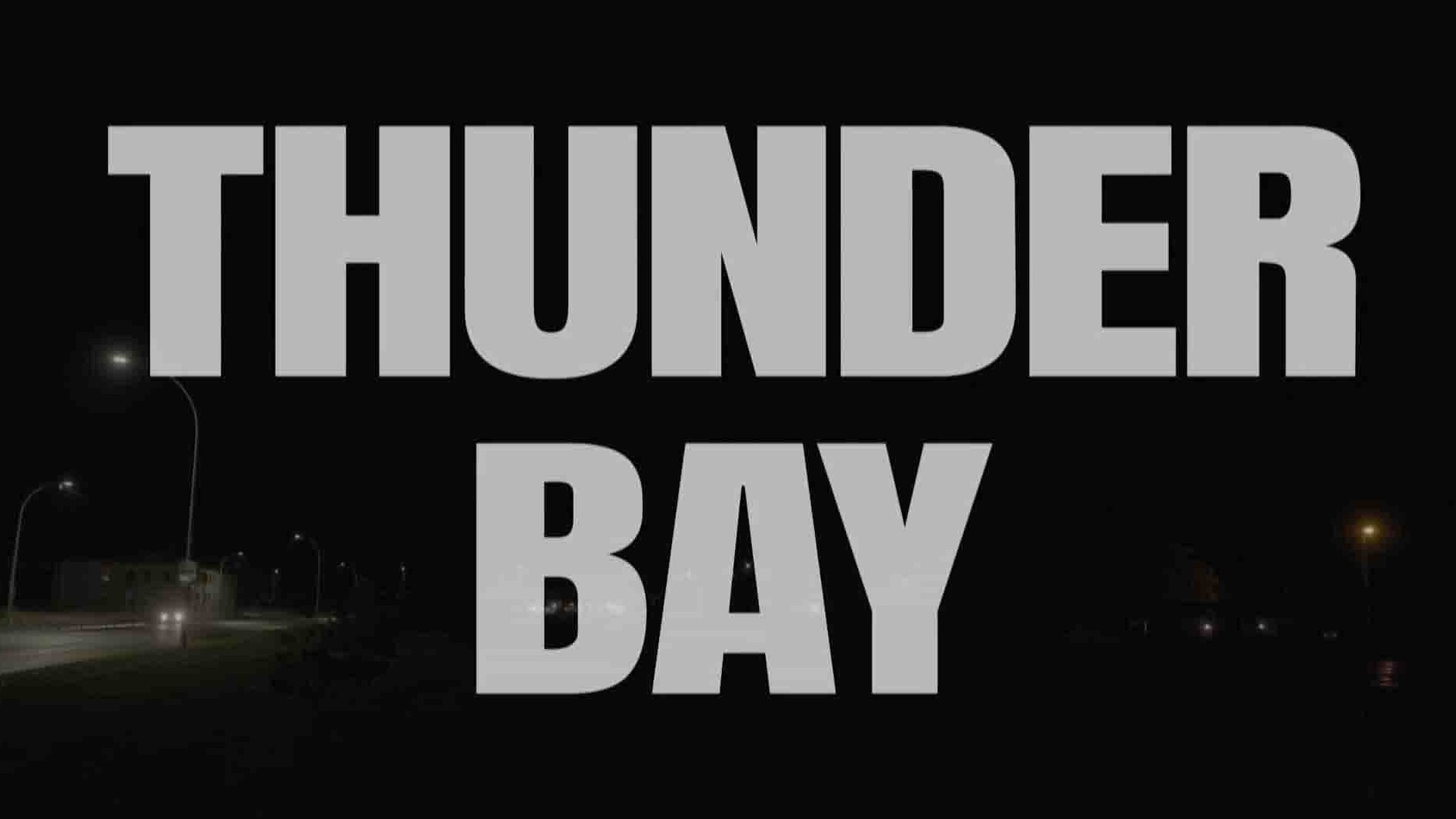 加拿大纪录片《雷霆湾/霹雳湾 Thunder Bay 2023》第1季全4集 英语中英双字 1080P高清网盘下载