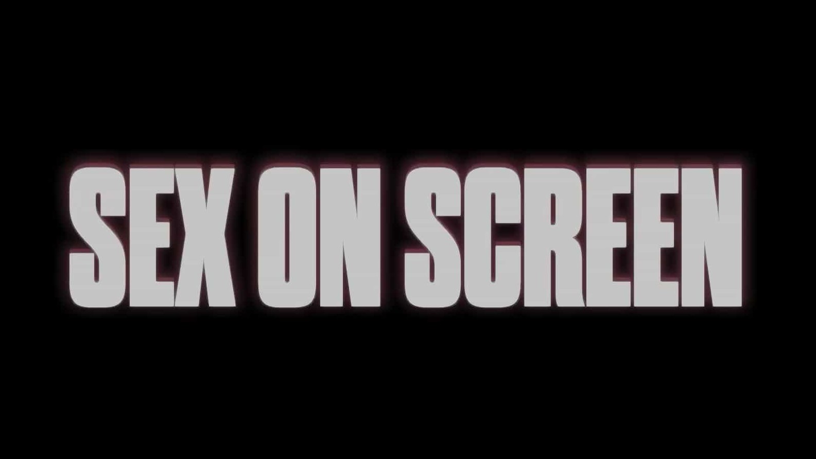 BBC纪录片《银幕上的性爱 Sex on Screen 2023》全1集 英语中英双字 1080P高清网盘下载