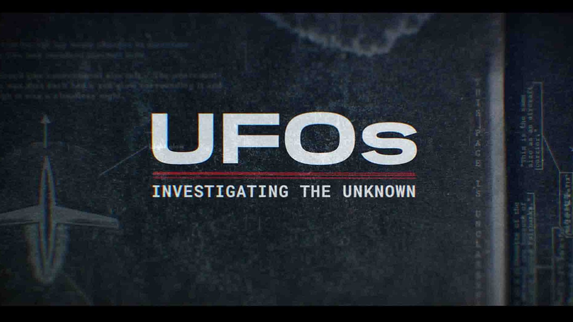 HULU纪录片《不明飞行物：调查未知 UFOs: Investigating the Unknown 2023》第1季全5集 英语中英双字 1080P高清网盘下载