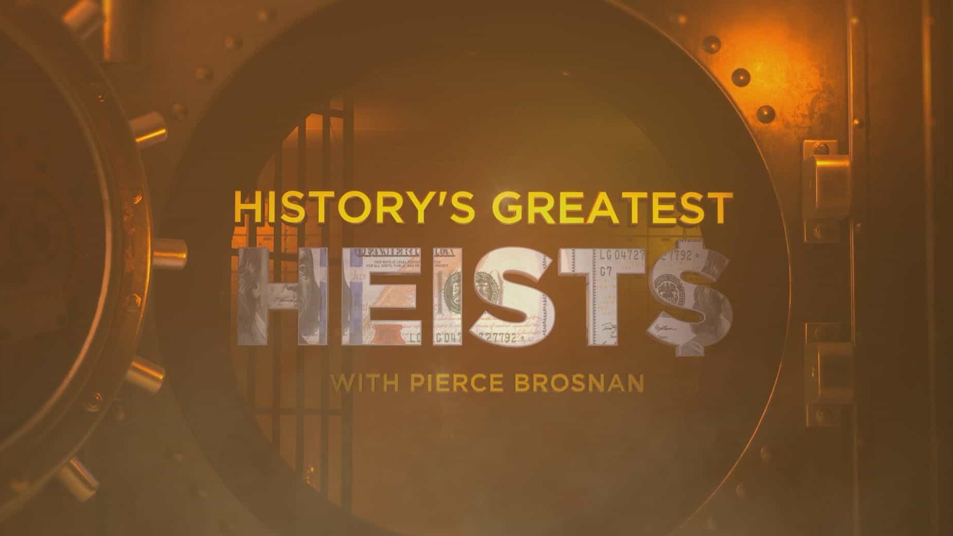 历史频道《历史最伟大的抢劫案/皮尔斯·布鲁斯南（Pierce Brosnan）的历史最伟大的抢劫案 History