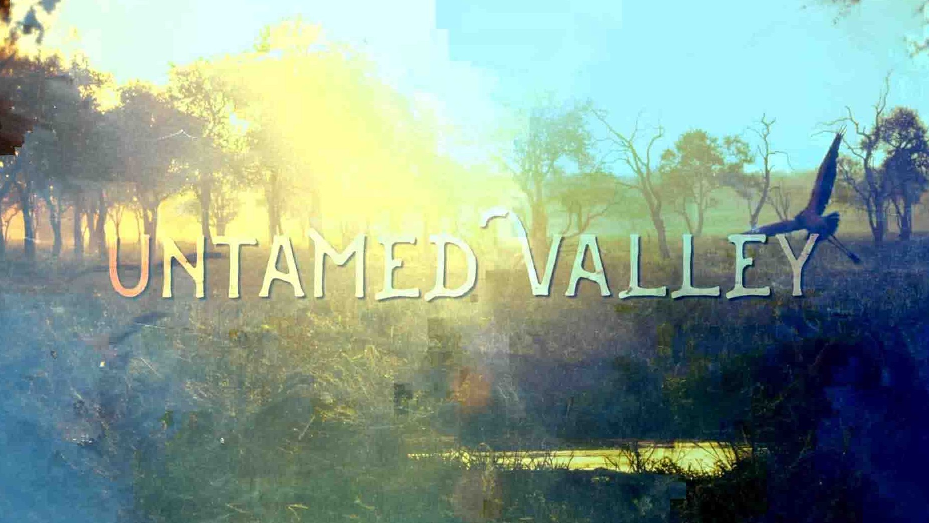 加拿大纪录片《桀骜不驯的山谷 Untamed Valley 2017》第1季全3集 英语中英双字 1080P高清网盘下载