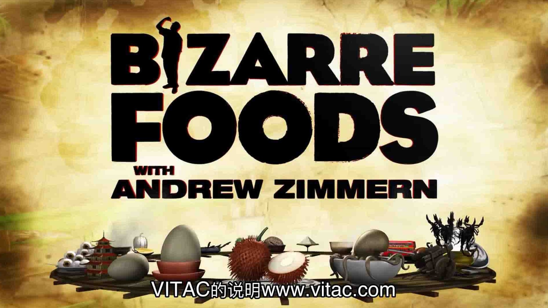 旅游频道《古怪的食物/奇妙美食之旅/饮食奇趣录 Bizarre Foods with Andrew Zimmern》第1-12季全145集 英语外挂中字 1080P高清网盘下载